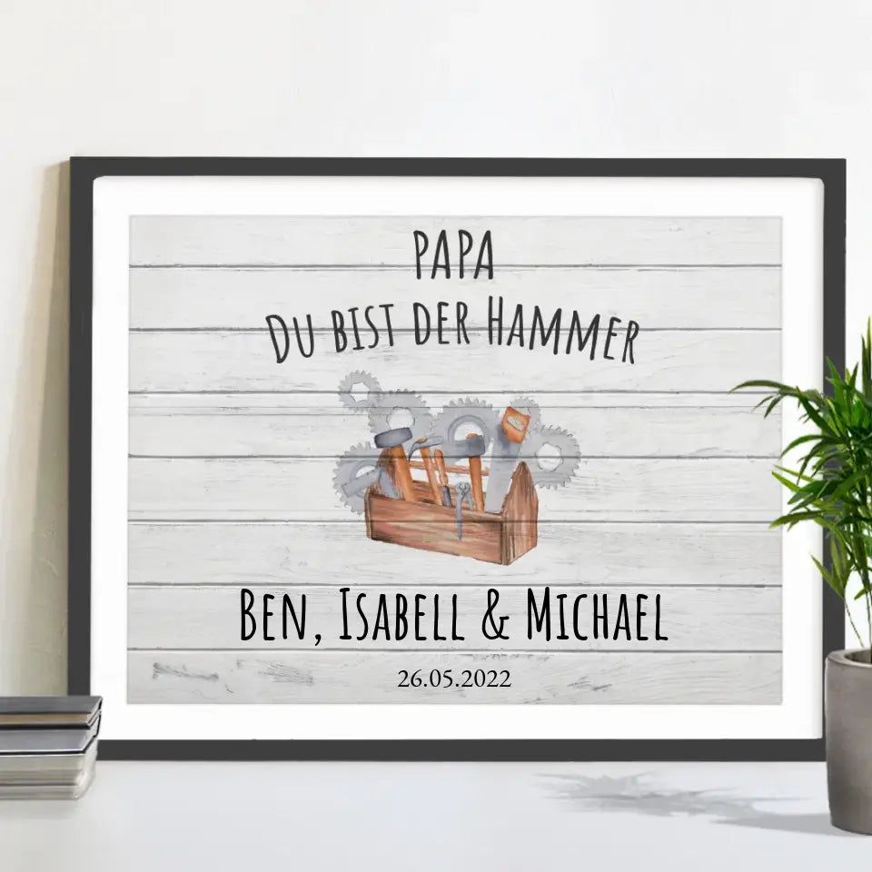 "Papa du bist der Hammer" auf Poster/Leinwand